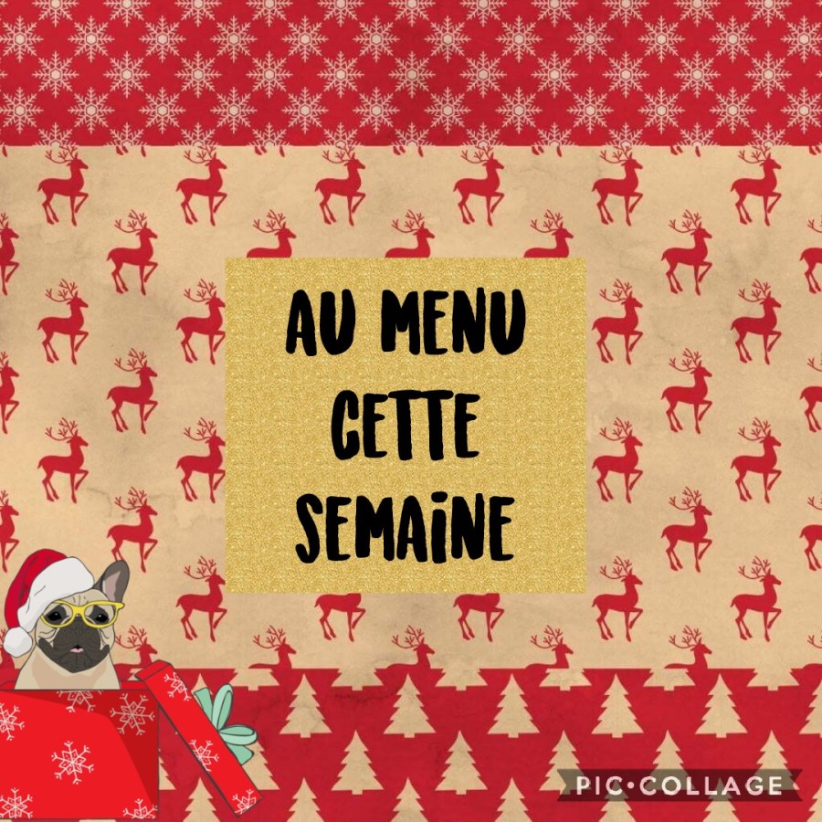 Au menu cette&nbsp;semaine…